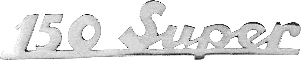 Targhetta scritta "150 super" in ALLUMINIO - Piaggio 150 Vespa Super - CI0147